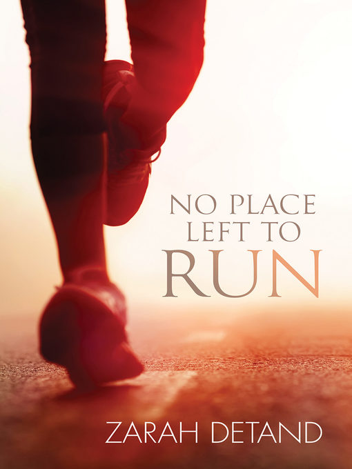 Title details for No Place Left to Run by Zarah Detand - Available